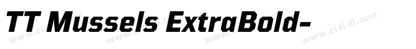 TT Mussels ExtraBold字体转换 TT Mussels ExtraBold字体转换
